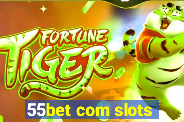 55bet com slots